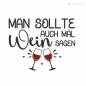 Preview: Man sollte auch mal Wein sagen