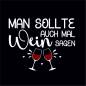 Preview: Man sollte auch mal Wein sagen