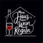 Preview: Mein Haus mein Wein meine Regeln