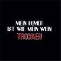 Preview: Mein Humor ist wie mein Wein - trocken -
