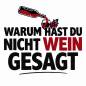 Preview: Warum hast du nicht Wein gesagt