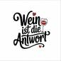 Preview: Wein ist die Antwort