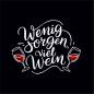 Preview: Wenig Sorgen, viel Wein