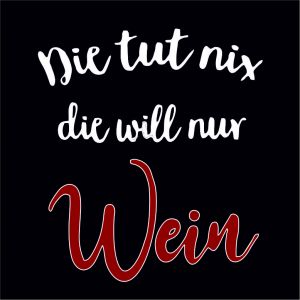 Preview: Die tut nix, die will nur Wein