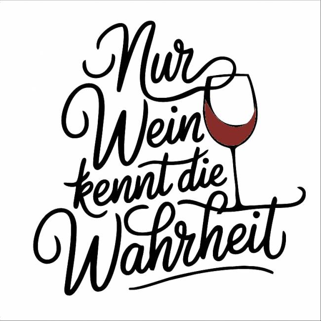 Nur Wein kennt die Wahrheit
