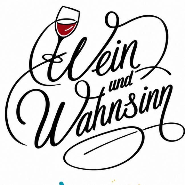 Wein und Wahnsinn
