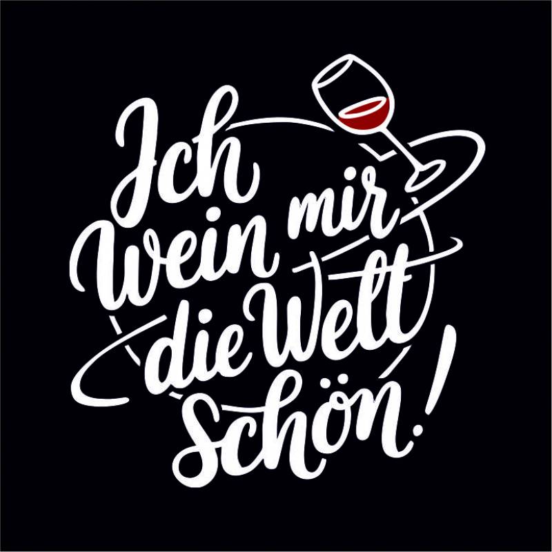Ich Wein mir die Welt schön!