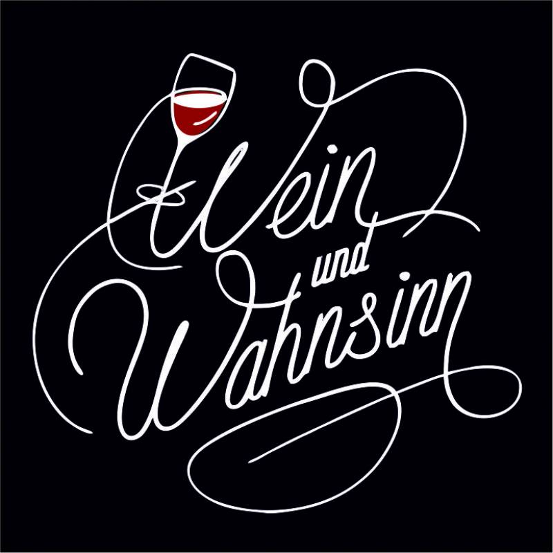 Wein und Wahnsinn